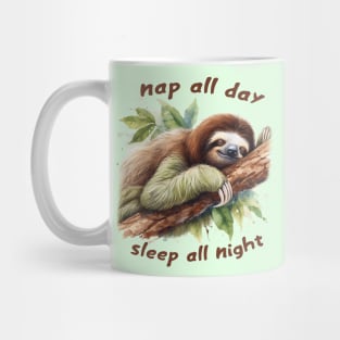 Nap all day, sleep all night Mug